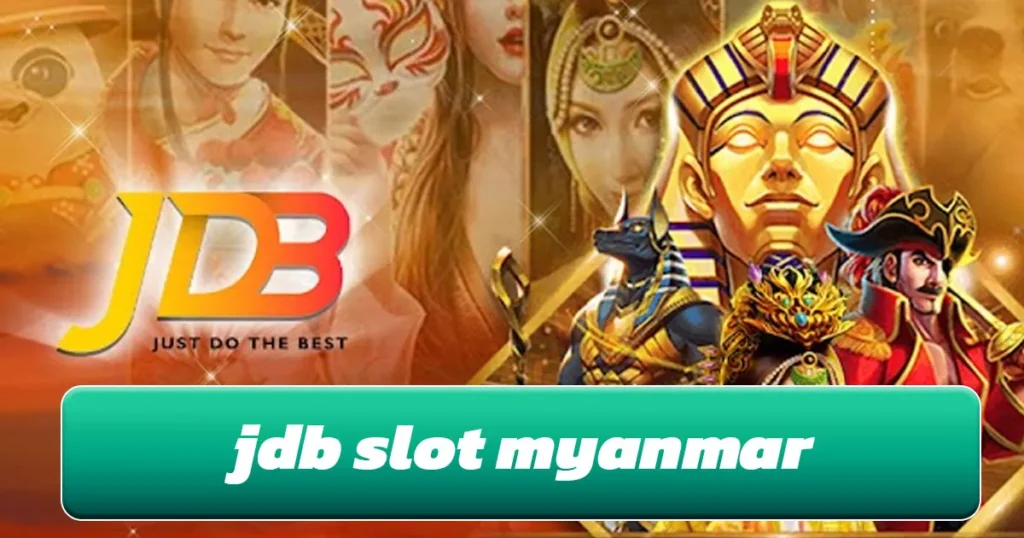 JDB Slot Myanmar