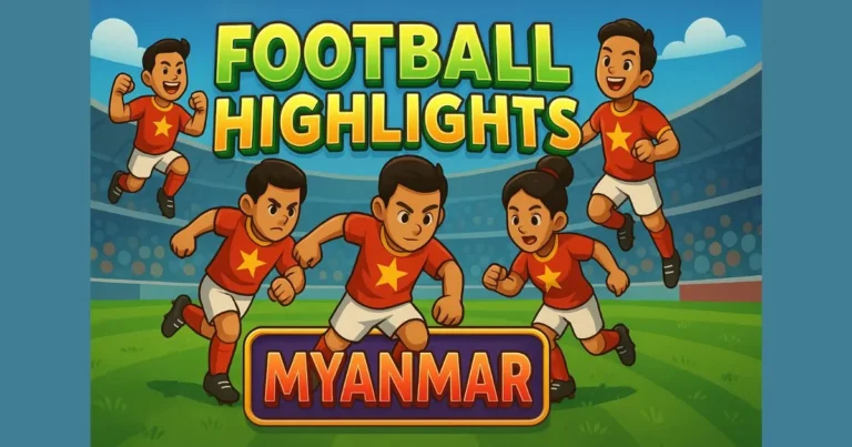 Football Highlights Myanmar